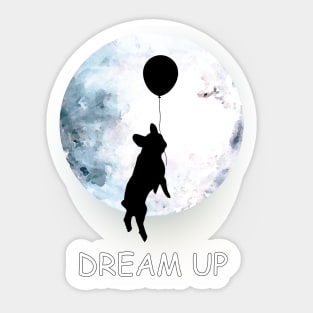 French bulldog lovers, frenchie at moon, dream up, follow your dream Sticker